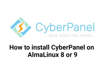 How to install cyberpanel on almalinux 8 or 9